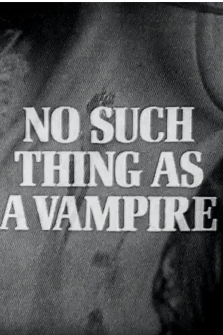 No Such Thing as a Vampire