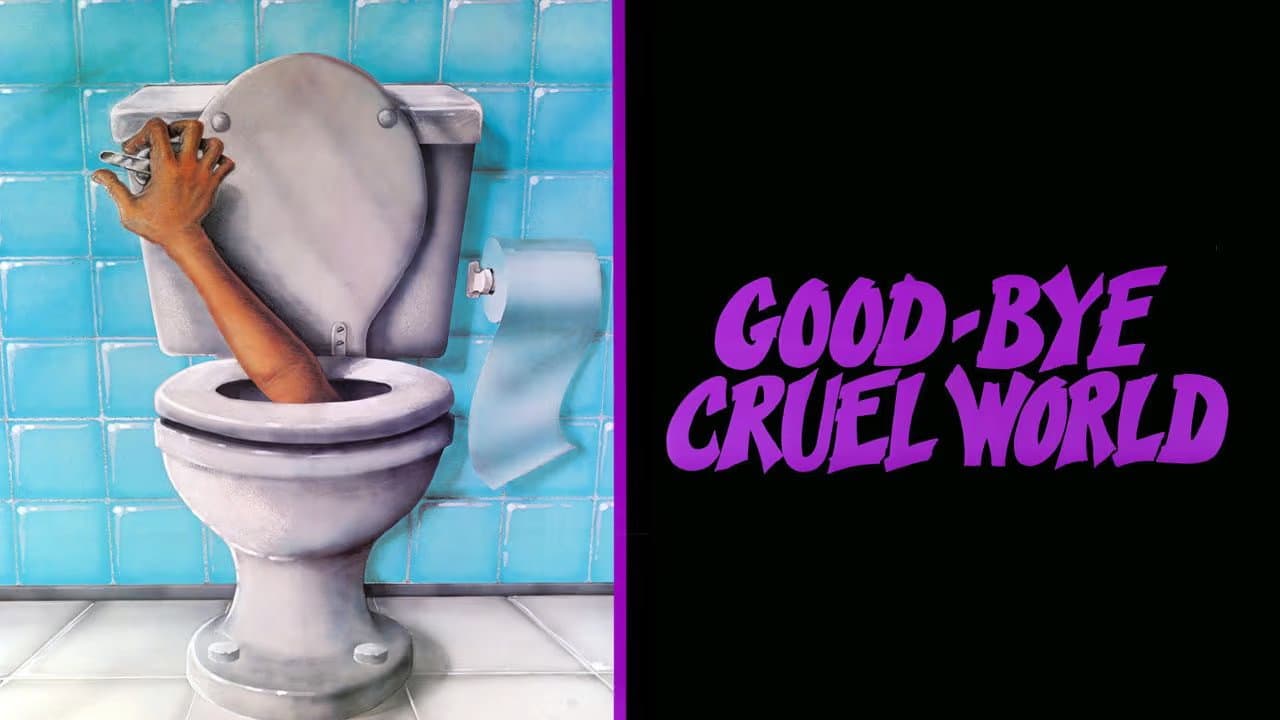 Good-bye Cruel World