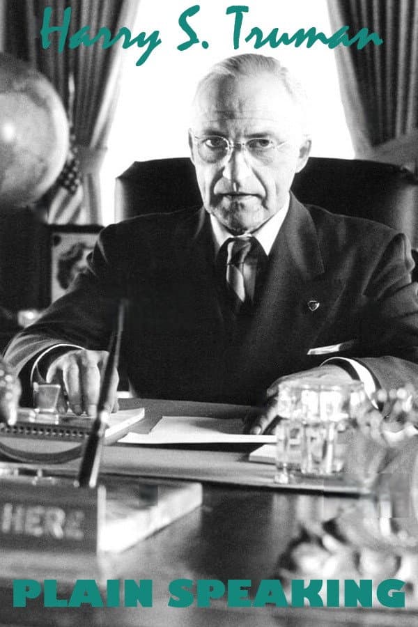 Harry S. Truman: Plain Speaking