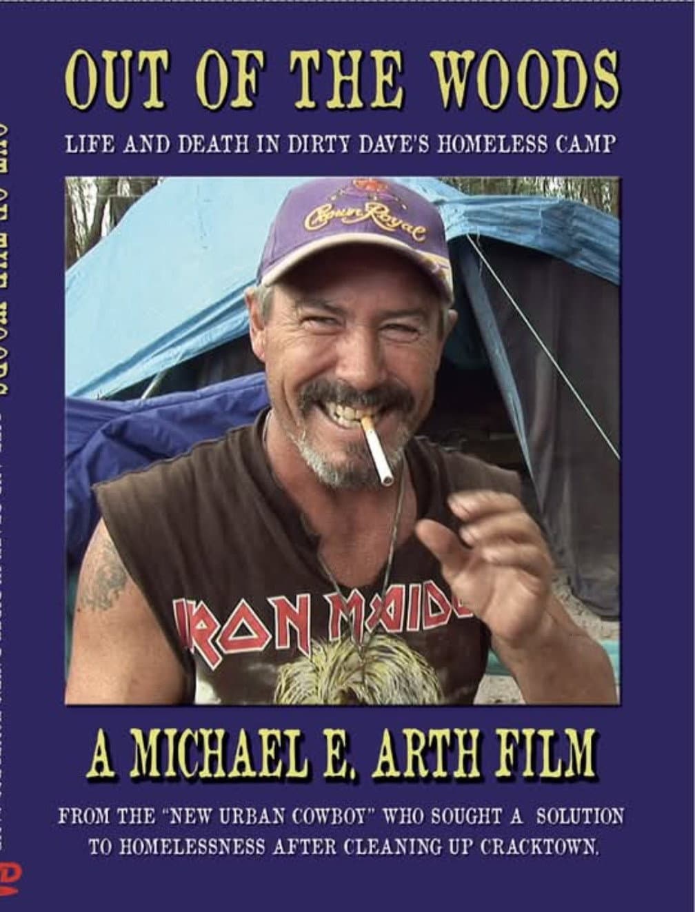Out of the Woods Life and Death in Dirty Dave's Homeless Camp