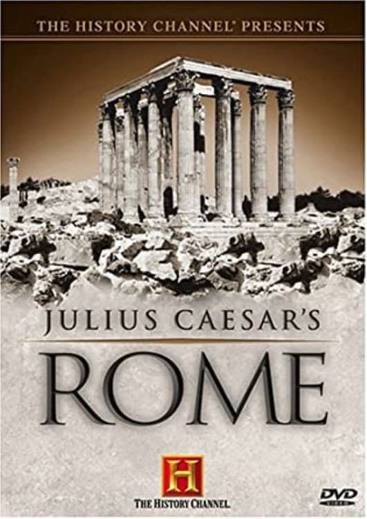 The History Channel Presents: Julius Caesar's Rome