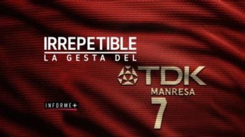 Hermanos - Irrepetible. La Gesta del TDK Manresa