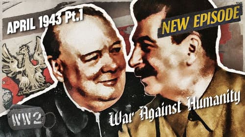 The West Sacrifices Poland to the Soviets - April 1943, Pt. 1