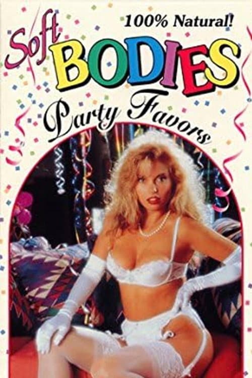 Soft Bodies: Party Favors