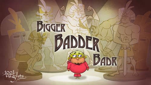 Bigger, Badder, Badr