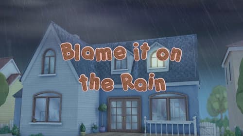 Blame it on the Rain