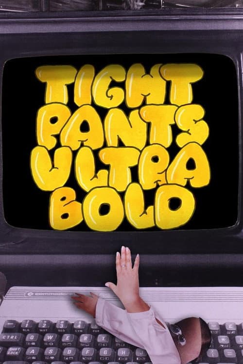 Tight Pants Ultra Bold