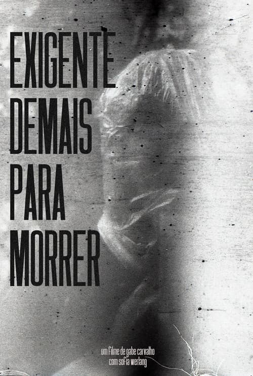 Exigente Demais Para Morrer