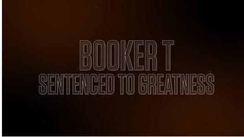 Booker T: Sentenced to Greatness