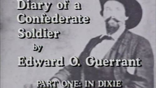 Diary of a Confederate Soldier - Part One - In Dixie