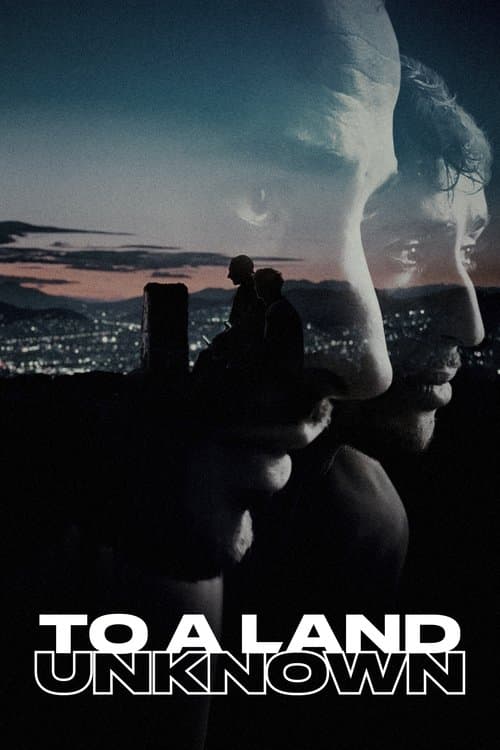 To a Land Unknown
