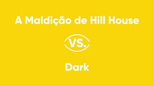 The Haunting of Hill House vs. Dark