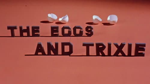 The Eggs and Trixie