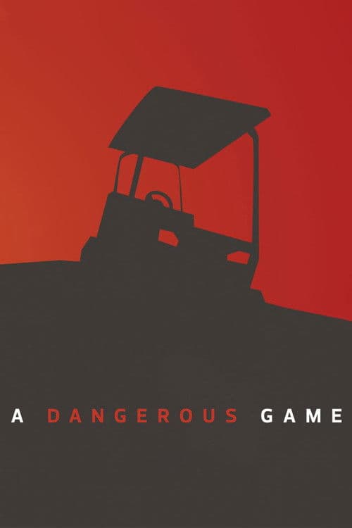 A Dangerous Game